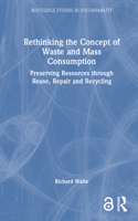 Rethinking the Concept of Waste and Mass Consumption