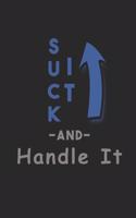 Suck It Up and Handle It: Funny Office Journal Coworker Message Notebook Blank Wide Ruled Line Paper