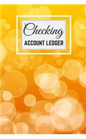 Checking Account Ledger: Checking Account Holder, 6 Column Payment Record, Record and Tracker Log Book, Personal Checking Account Balance Register, Checking Account Transact