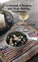 A Journal of Recipes and Meal Sharing Traditions