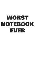 Worst Notebook Ever: White. Diary. Journal. Blank Lined Paper. 120 pages.