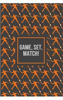 Game, Set, Match!: Tennis Journal and Blank Notebook, Lined Pages, For Work or Home, To Do List, Planning, Tactics and Strategy, Coach and Training, Coral Player