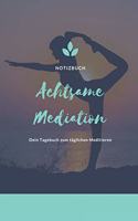 Achtsame Meditation: A5 Notizbuch Punkteraster - Meditation - Yoga - Achtsamkeit - Tagebuch - Erfolgsjournal - Kalender