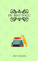 Du Bist Toll Notizbuch: A5 Notizbuch Punkteraster als Geschenk für Schwester Freundin Tante - Dankebuch - Kleines Dankeschoen - Abschiedsgeschenk - Geburtstagsgeschenk