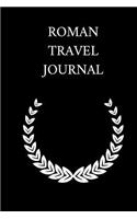 Roman Travel Journal: small lined Black Theme Rome Notebook / Travel Journal to write in (6'' x 9'')