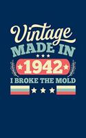 Vintage Made In 1942 I Broke The Mold