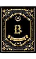 B - 2020 One Year Planner: Elegant Black and Gold Monogram Initials - Pretty Calendar Organizer - One 1 Year Letter Agenda Schedule with Vision Board, Habit Tracker Dot Grid, 