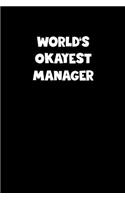 World's Okayest Manager Notebook - Manager Diary - Manager Journal - Funny Gift for Manager: Medium College-Ruled Journey Diary, 110 page, Lined, 6x9 (15.2 x 22.9 cm)