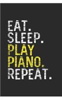 Eat Sleep Play Piano Repeat