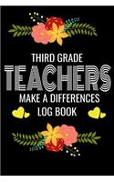 Third Grade Teachers Make A Difference Log Book
