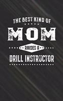 The Best Kind Of Mom Raises A Drill Instructor