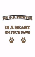 My G.S. Pointer is a heart on four paws