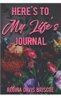Here's to My Life's Journal