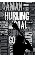 Hurling Journal: Cool Blank Lined Hurling Lovers Notebook For Player and Coach
