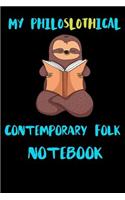 My Philoslothical Contemporary Folk Notebook: Blank Lined Notebook Journal Gift Idea For (Lazy) Sloth Spirit Animal Lovers