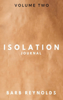 Isolation Journal: Volume Two Volume 2