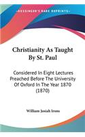 Christianity As Taught By St. Paul