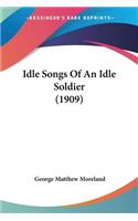 Idle Songs Of An Idle Soldier (1909): (English)