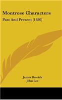 Montrose Characters: Past and Present (1880)