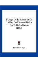 L'Usage de La Raison Et de La Foy, Ou L'Accord de La Foy Et de La Raison (1704)
