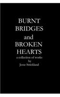 Burnt Bridges and Broken Hearts