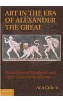 Art in the Era of Alexander the Great