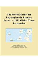 The World Market for Polyethylene in Primary Forms