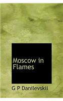 Moscow in Flames