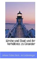 Kirche Und Staat Und Ihr Verhaltniss Zu Einander.