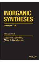 Inorganic Syntheses, Volume 36