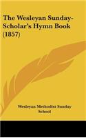 The Wesleyan Sunday-Scholar's Hymn Book (1857)