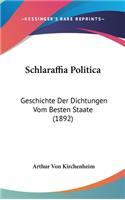 Schlaraffia Politica: Geschichte Der Dichtungen Vom Besten Staate (1892)