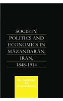 Society, Politics and Economics in Mazandaran, Iran 1848-1914