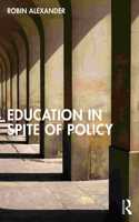 Education in Spite of Policy