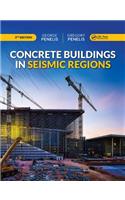 Concrete Buildings in Seismic Regions, Second Edition