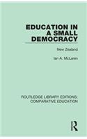 Education in a Small Democracy