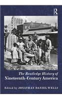 Routledge History of Nineteenth-Century America