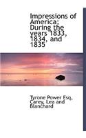 Impressions of America; During the Years 1833, 1834, and 1835