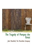 The Tragedy of Pompey the Great