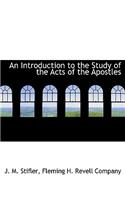 An Introduction to the Study of the Acts of the Apostles
