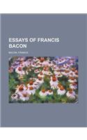 Essays of Francis Bacon
