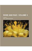 Rose and Rue (Volume 3); A Novel