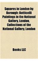 Squares in London by Borough: Botticelli Paintings in the National Gallery, London, Collections of the National Gallery, London(English)