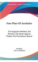 Four Plays of Aeschylus