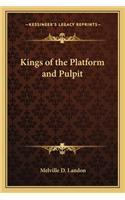 Kings of the Platform and Pulpit