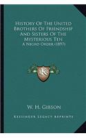History Of The United Brothers Of Friendship And Sisters Of The Mysterious Ten
