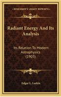 Radiant Energy and Its Analysis