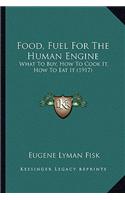 Food, Fuel for the Human Engine