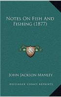 Notes on Fish and Fishing (1877)