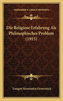Religiose Erfahrung Als Philosophisches Problem (1915)